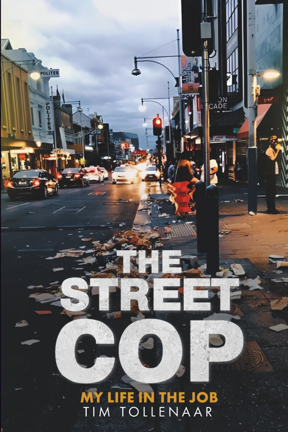 THE STREET COP: My Life in The Job