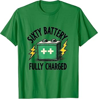 Sixty Battery Fully Charged 60th Birthday Design T-Shirt