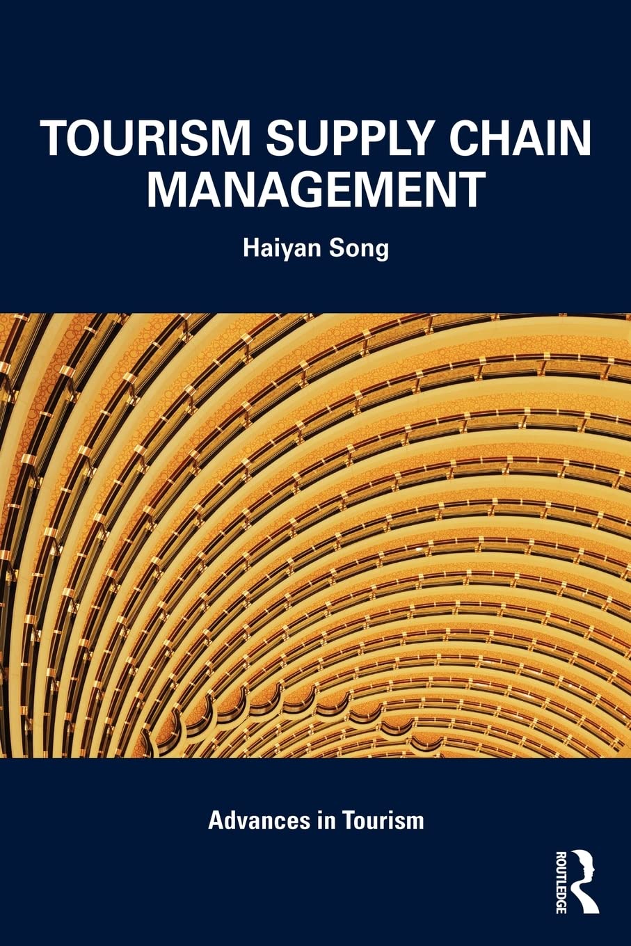Tourism Supply Chain Management (Advances in Tourism)