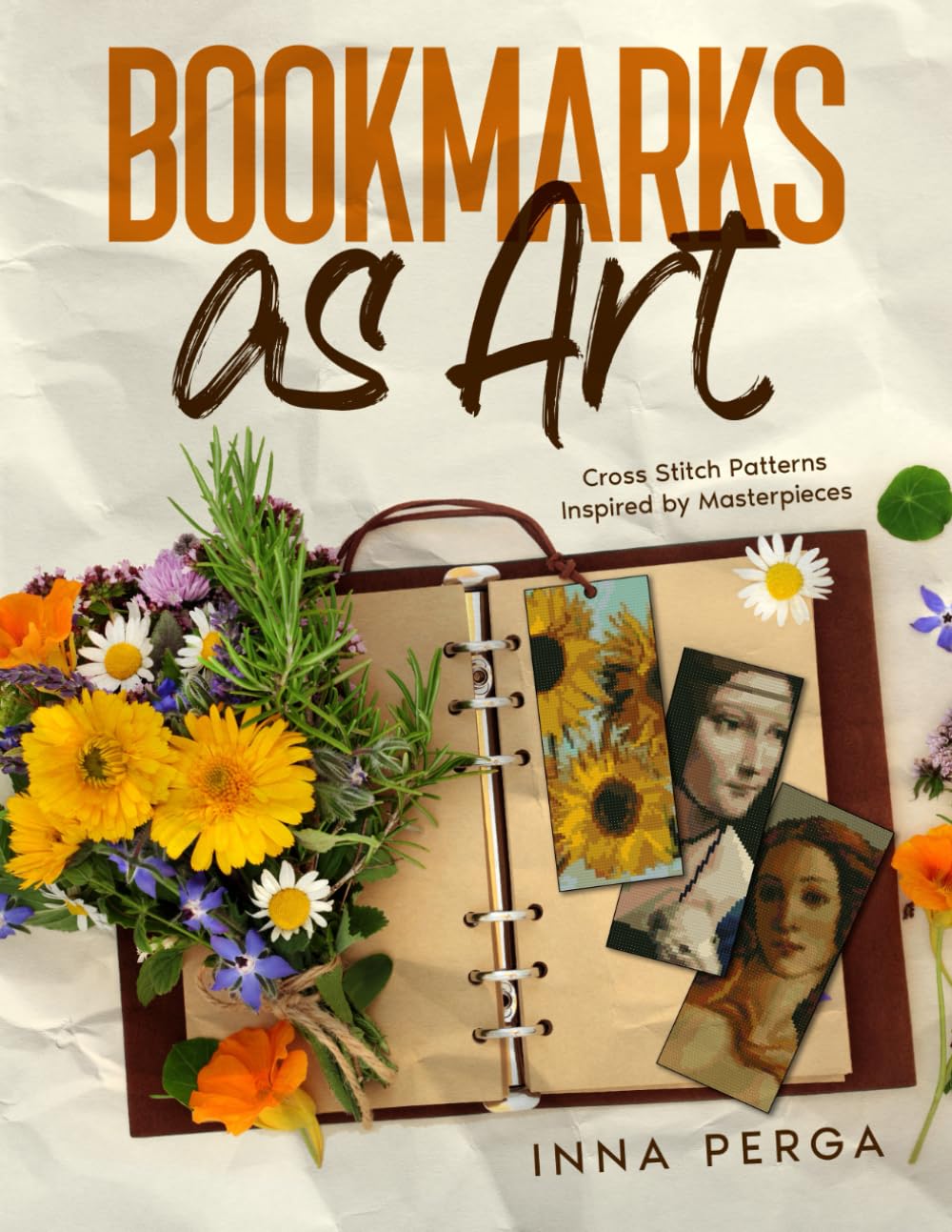 Bookmarks as Art: Cross Stitch Patterns Inspired by Masterpieces (Miniature Painting Cross Stitch Patterns)