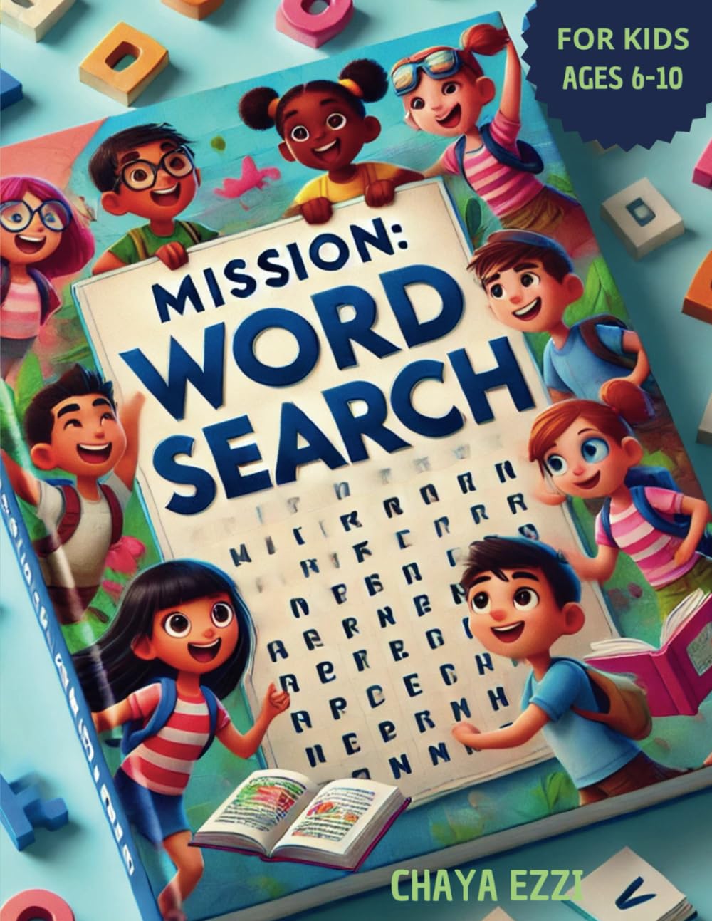 MISSON : WORD SEARCH FOR 6 TO 10 YEARS OLD: WORD SEARCH FOR KIDS WITH DIFFERENT THEMES AND CATEGORIES WHICH HELPS TO DEVELOP WORD ASSOCIATION AND