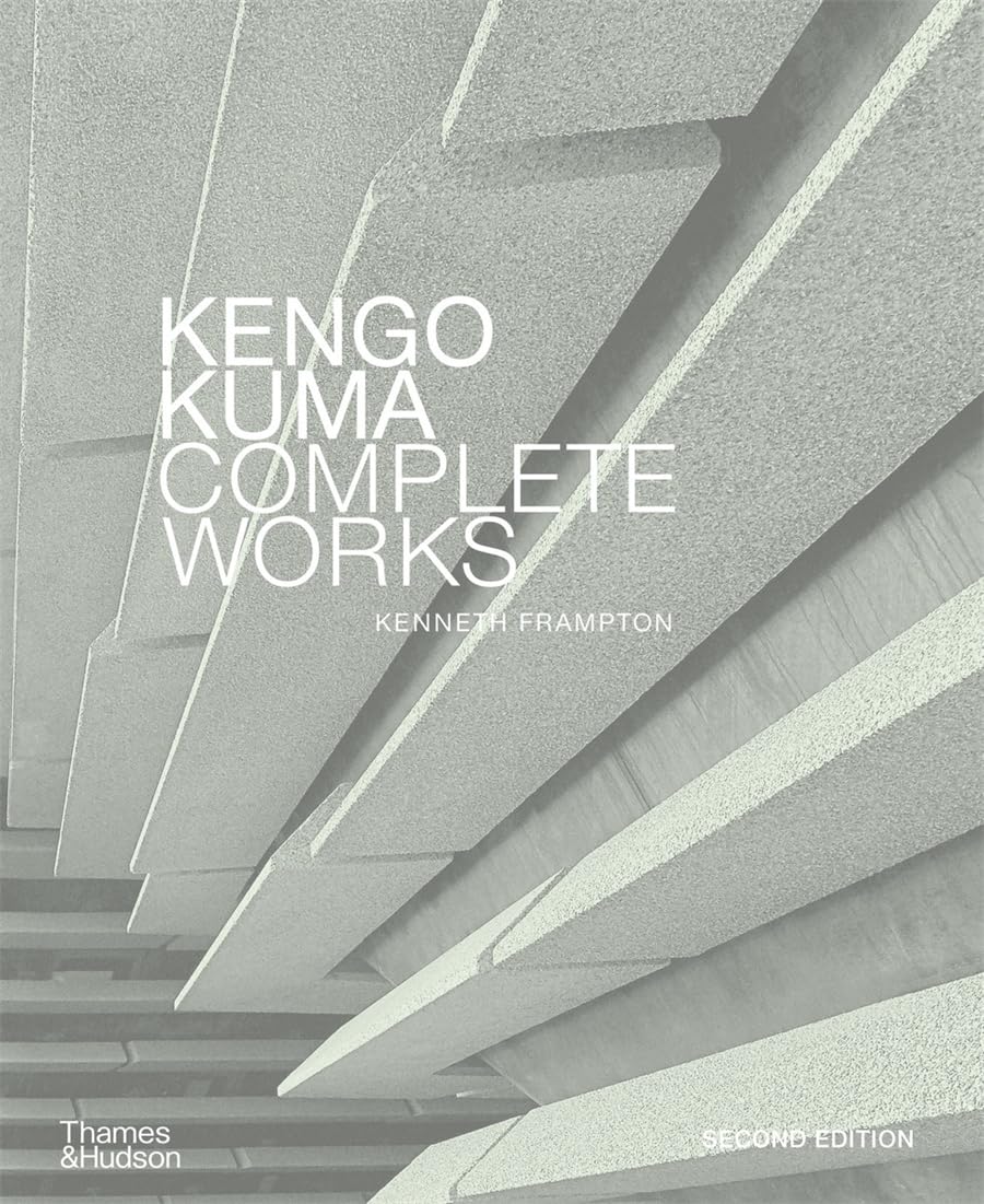 Kengo Kuma: Complete Works: Expanded Edition