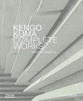 Kengo Kuma Complete Works Expanded Edition