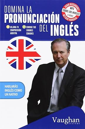 Domina La Pronunciación Del Inglés. Mejora Tu Comprensión Auditiva, Corrige Tus Errores Comunes Libros,Lengua, lingüística y redacción,Aprendizaje y enseñanza de idiomas