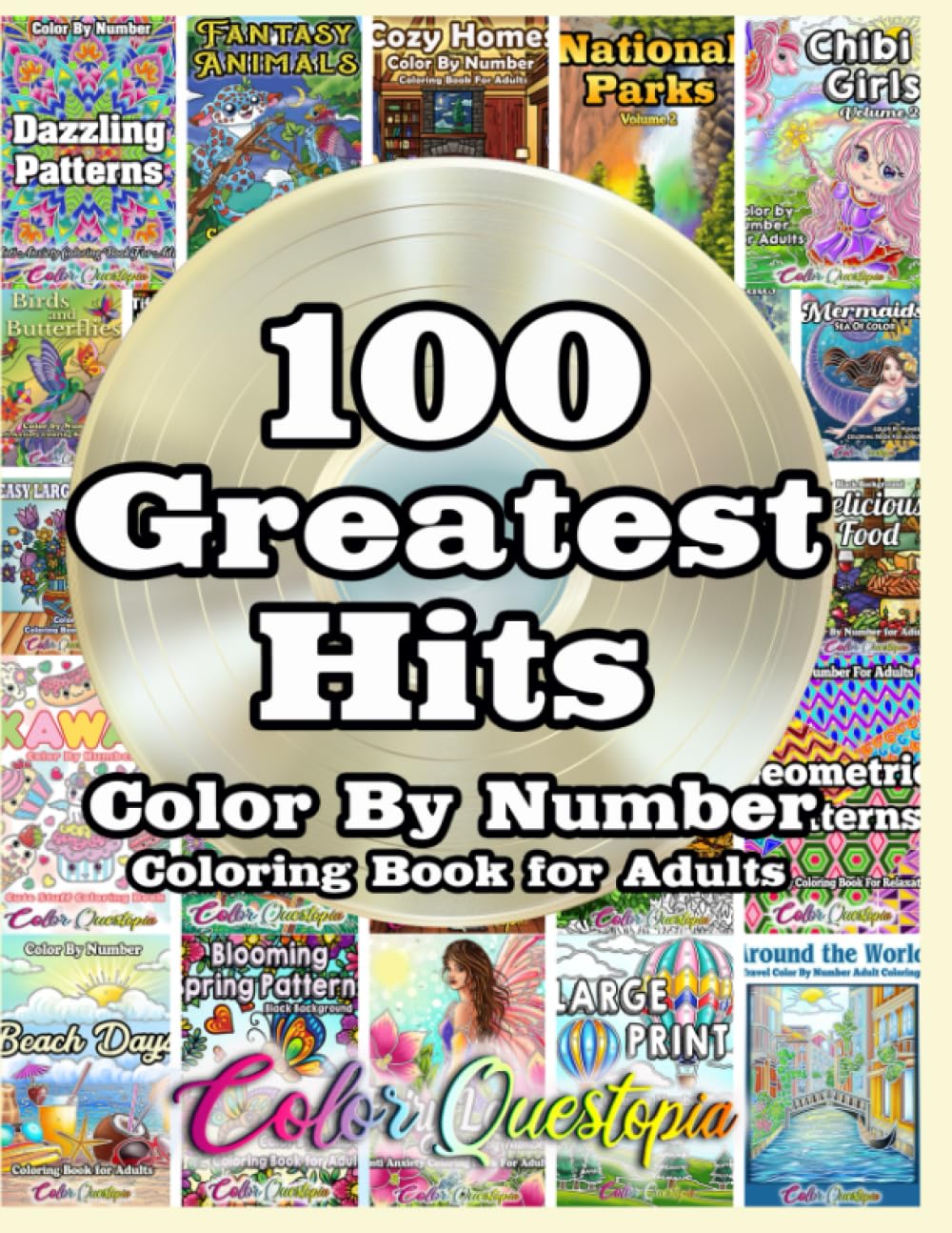 100 Greatest Hits Color By Number Coloring Book For Adults: Best Numbered Designs From Our Bestselling Books (Color By Number For Adults)