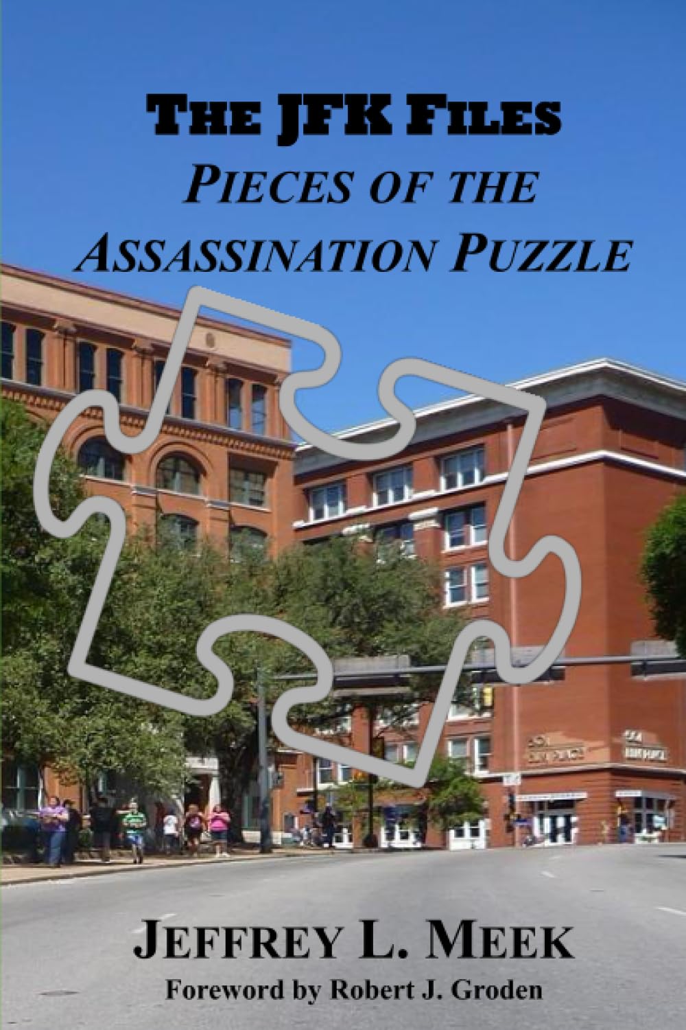 The JFK Files: Pieces of the Assassination Puzzle