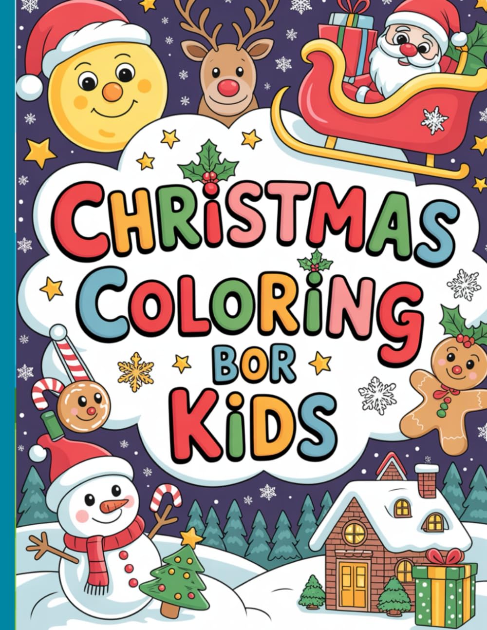 “Christmas Coloring Book for Kids: 30 Fun Holiday Pages with Santa, Reindeer, and Snowmen”: 30 Joyful Pages of Holiday Magic