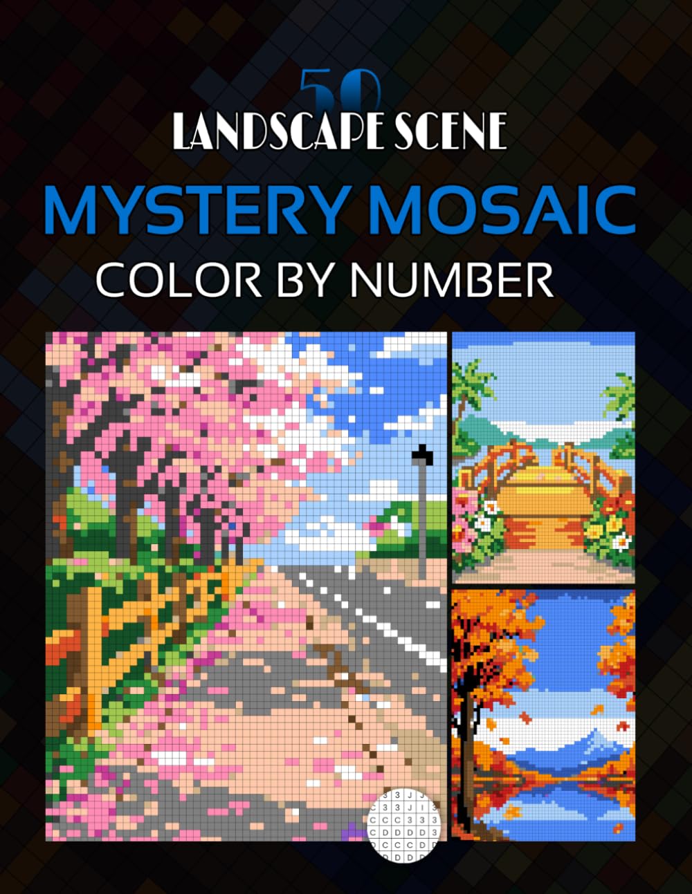 Landscape Scenes Mystery Mosaics: Pixel Art Color by Number Book for Adults & Teens