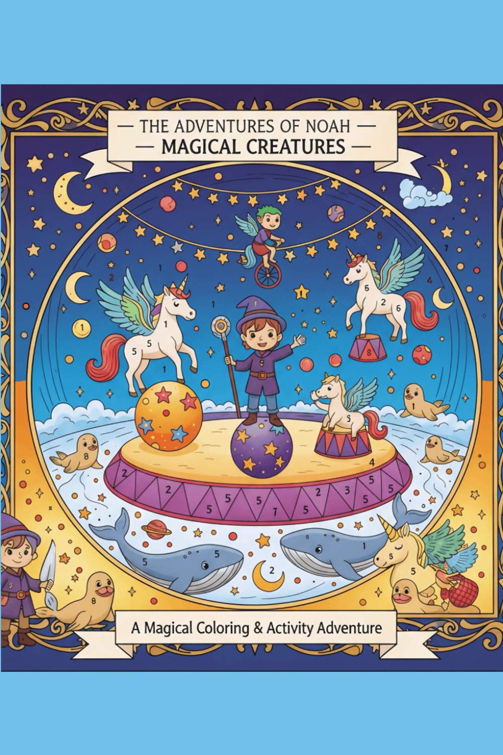 The Adventures of Noah & The Magical Creatures