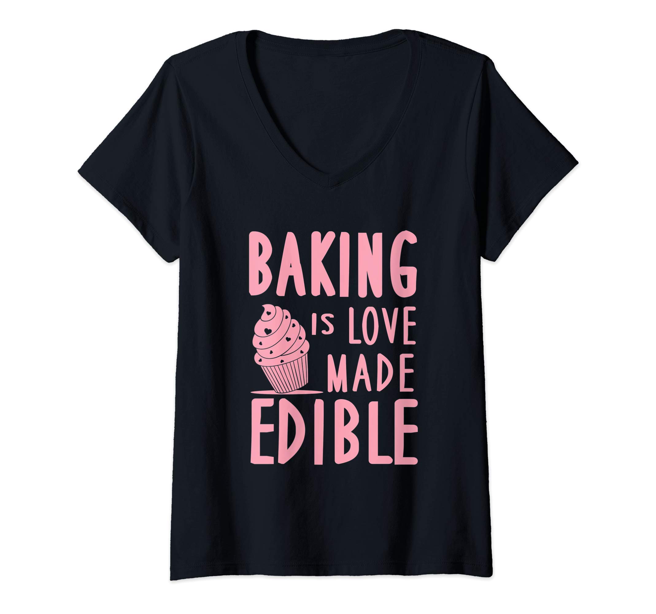 Womens Baking Is Love Made Edible Cute Cupcake Pastry V-Neck T-Shirt