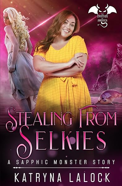 Cover of Stealing From Selkies: a sapphic paranormal romance (The Cryptids Of America) by Katryna Lalock