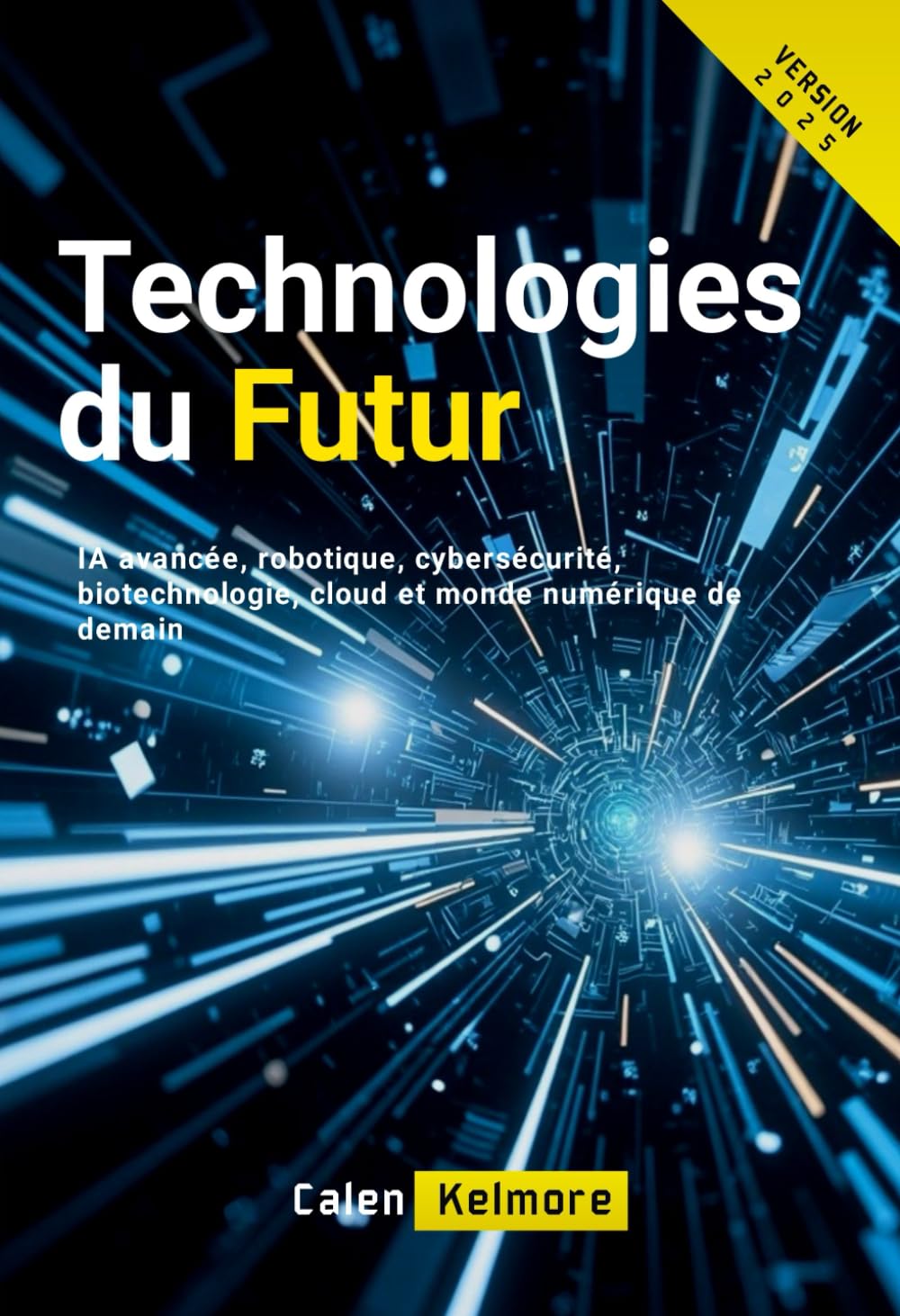 Technologies du Futur: IA avancée, robotique, cybersécurité, biotechnologie, cloud et monde numérique de demain