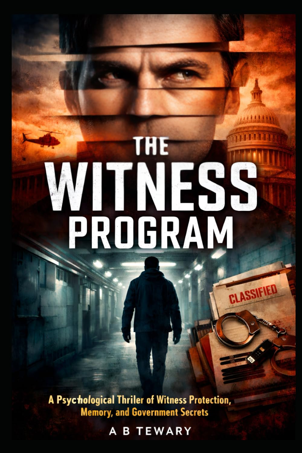 THE WITNESS PROGRAM: A Psychological Thriller of Witness Protection, Memory, and Government Secrets: 9 (The Unreliable Witness Perception Series)