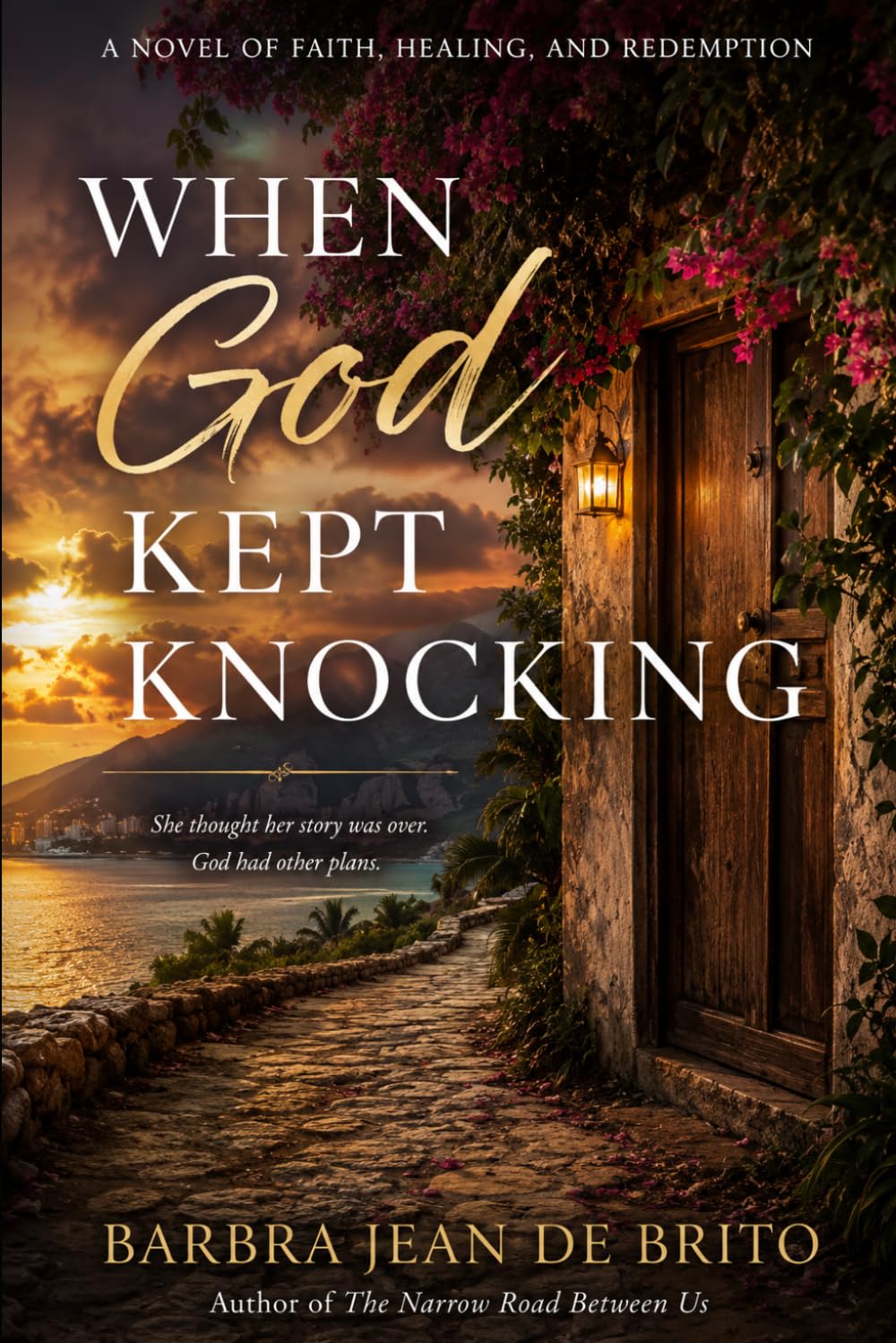 When God Kept Knocking: She thought her story was over. God had other plans