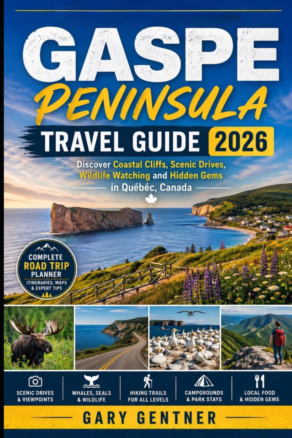 Gaspe Peninsula Travel Guide 2026: Discover Coastal Cliffs, Scenic Drives, Wildlife Watching and Hidden Gems in Québec, Canada