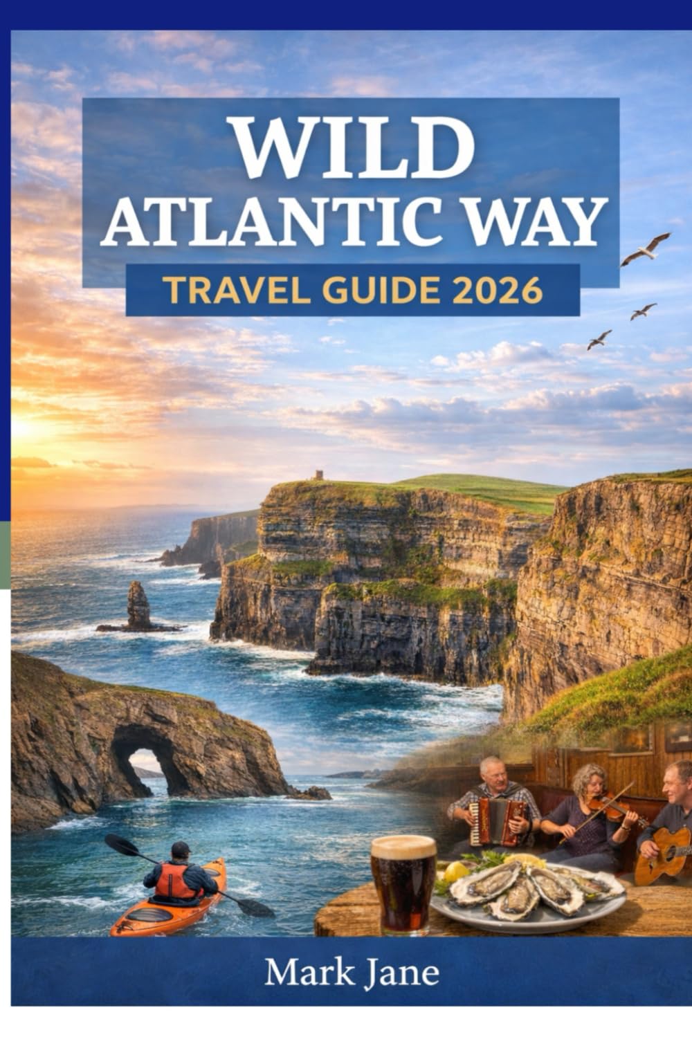 Wild Atlantic Way Travel Guide 2026