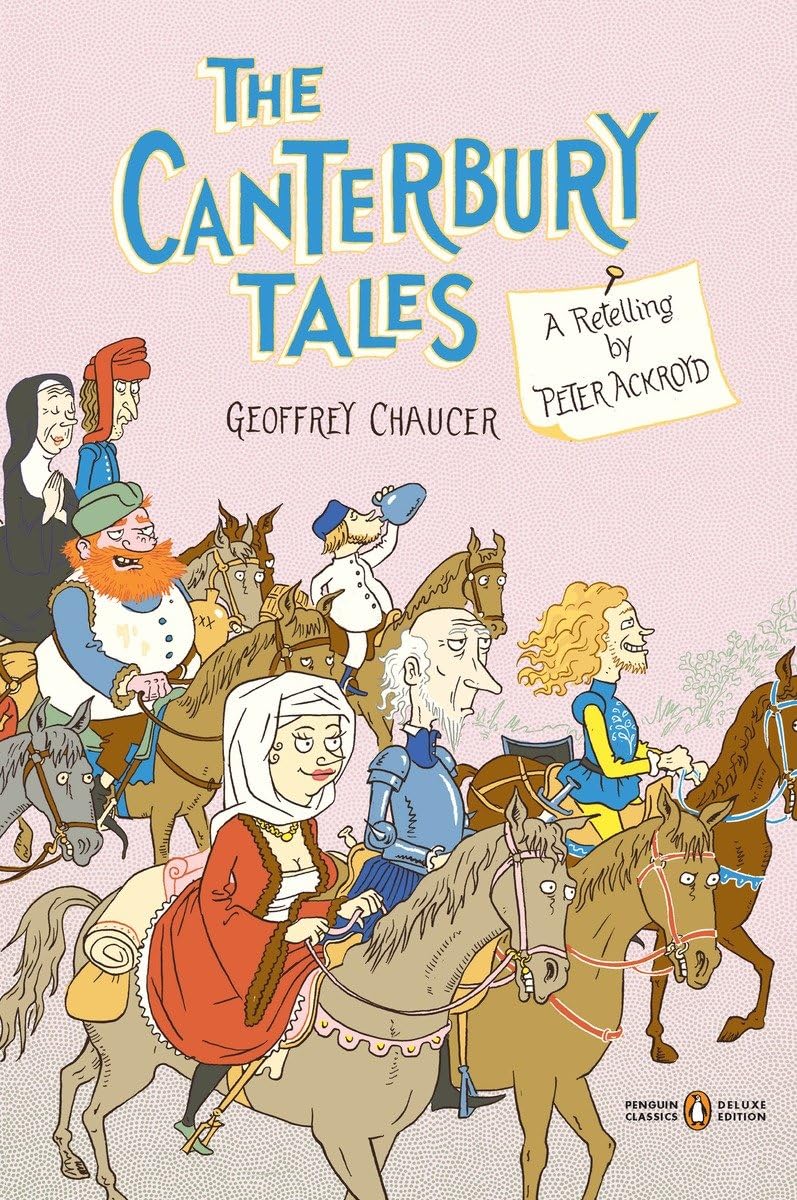 Peter AckroydThe Canterbury Tales: A Retelling by Peter Ackroyd (Penguin Classics Deluxe Edition)