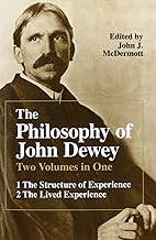 The Philosophy of John Dewey (2 Volumes in 1)