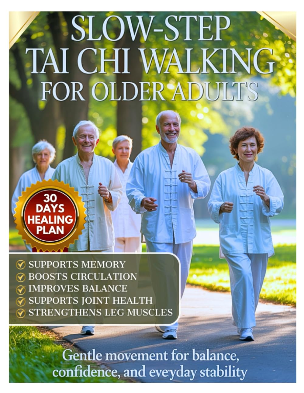 Slow-Step Tai Chi Walking for Older Adults: Gentle Movement for Balance, Confidence, and Everyday Stability