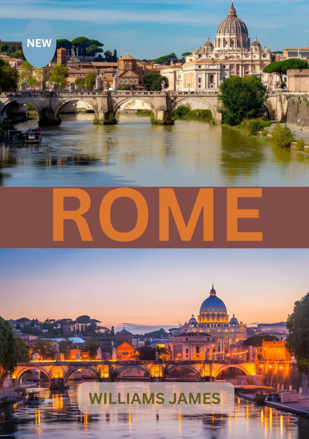 ROME TRAVEL GUIDE 2026: Your Complete Travel Companion to the Eternal City