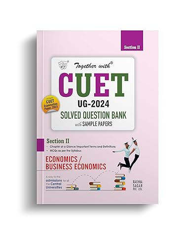 Together with CUET UG Economics Solved Question Bank for Entrance Exam 2024 (Chapterwise &amp; Topicwise)