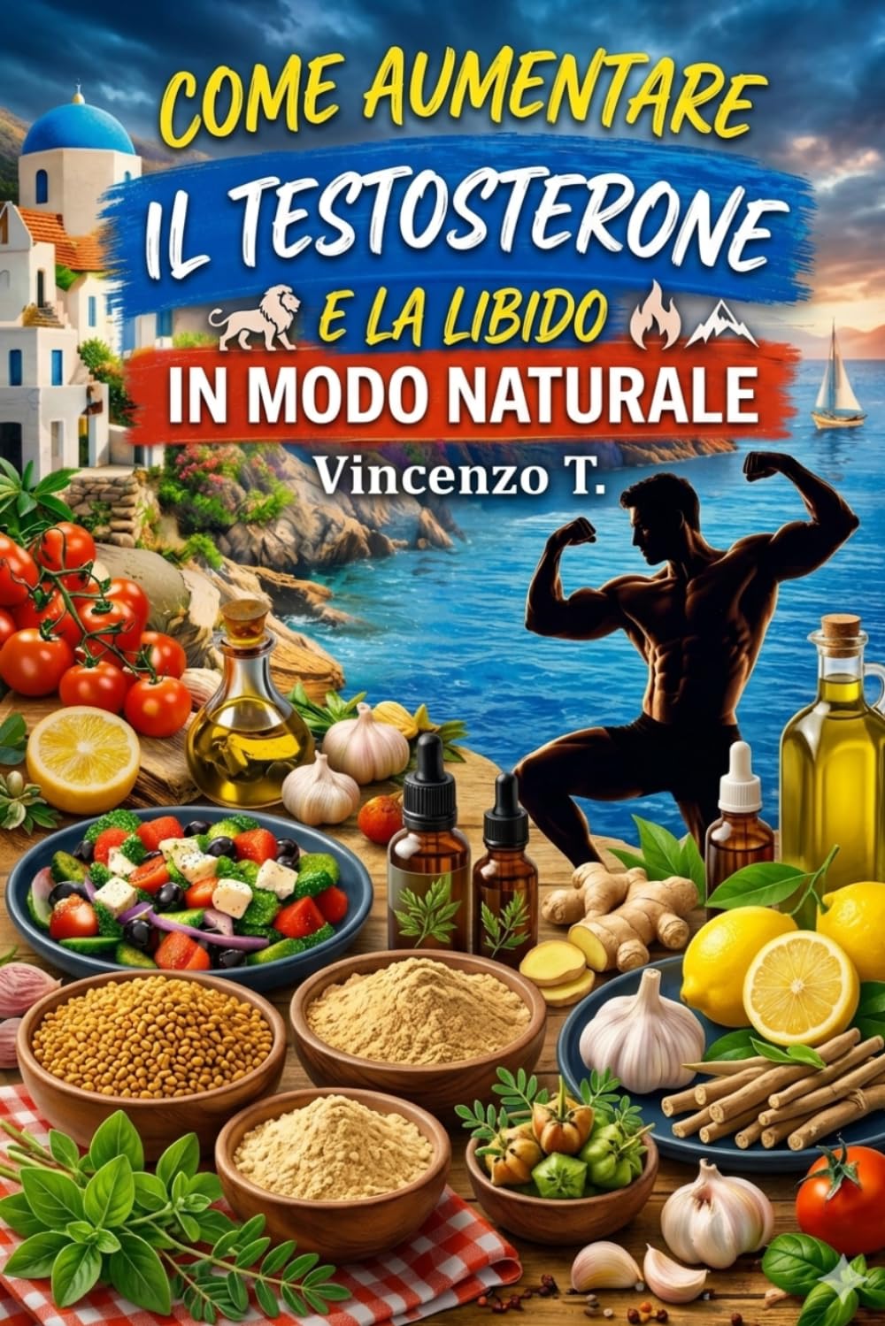 Come aumentare il testosterone in modo naturale: Salute e benessere