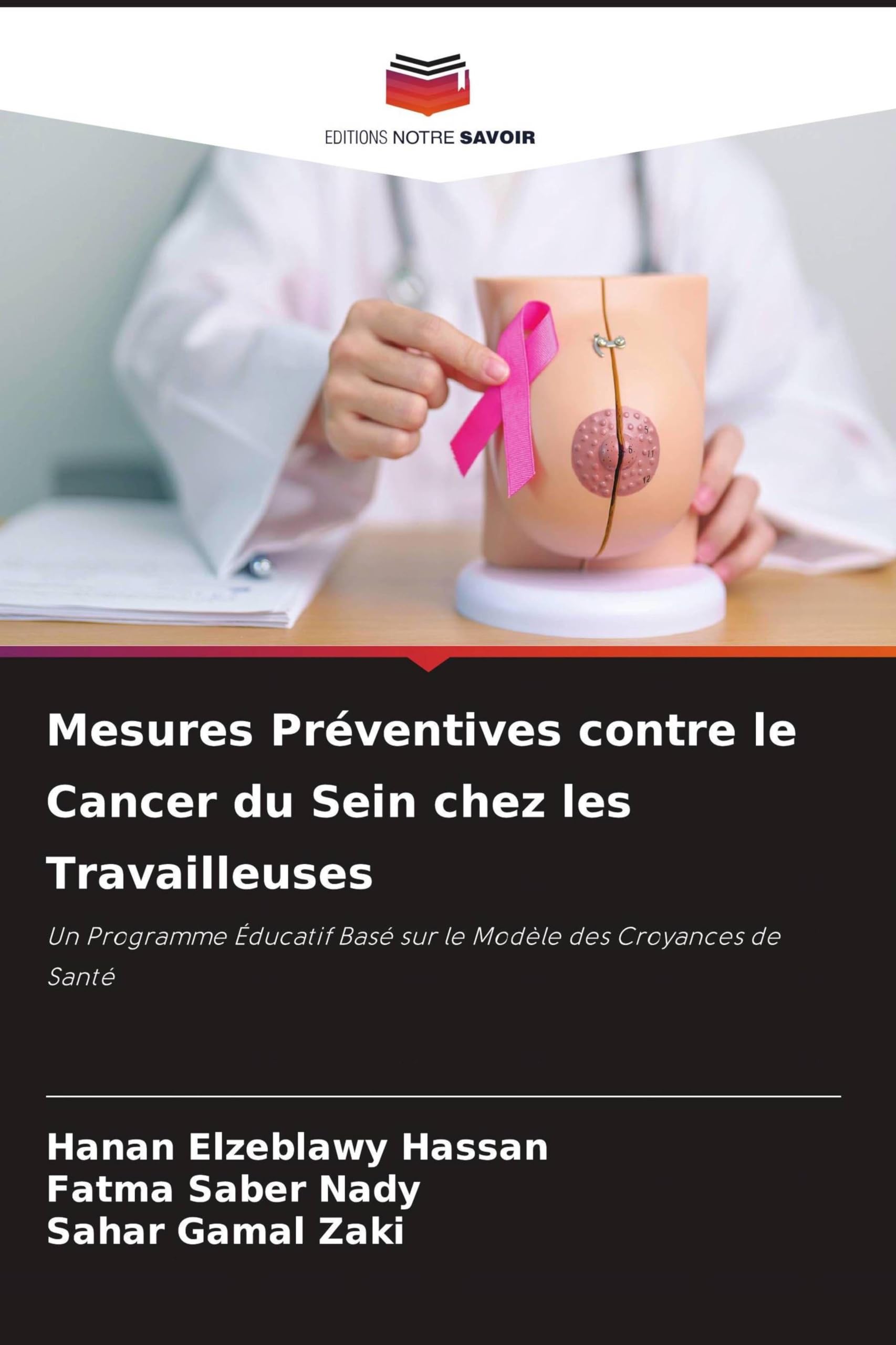 Mesures Préventives contre le Cancer du Sein chez les Travailleuses: Un Programme Éducatif Basé sur le Modèle des Croyances de Santé