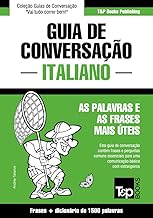 Guia de Conversação Português-Italiano e dicionário conciso 1500 palavras (European Portuguese Collection Livro 196) (Portuguese Edition) By Andrey Taranov
