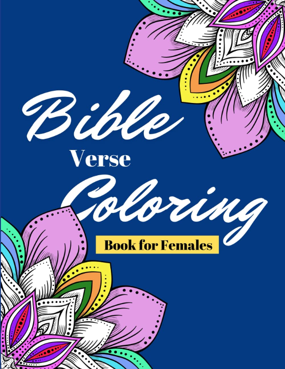 Bible Verse Coloring Book for Females: Scripture Coloring Book for Females: Scripture Coloring Book for Girls