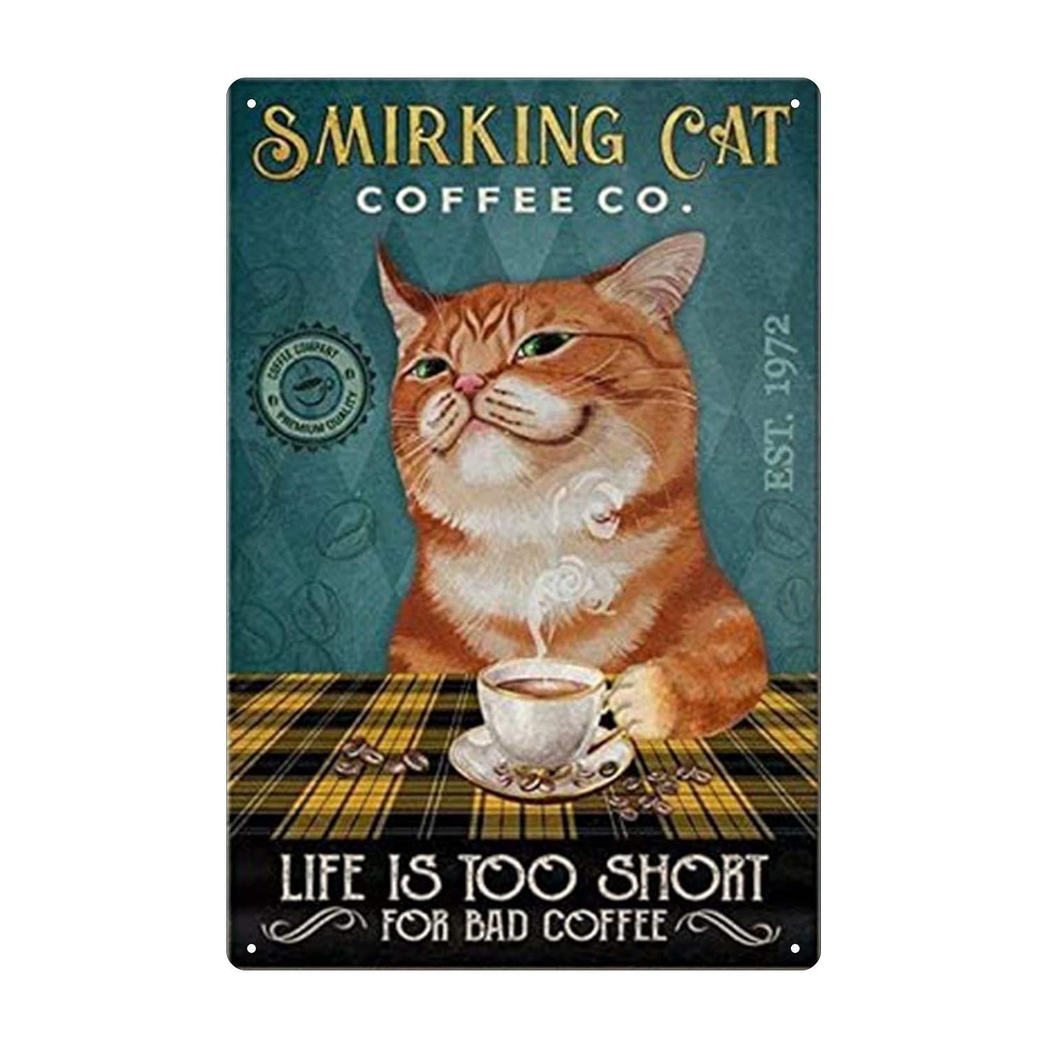Yepzoer Smirking Cat Metal Tin Sign Its Life is Too Short for Bad Coffee Wall Sign Funny Metal