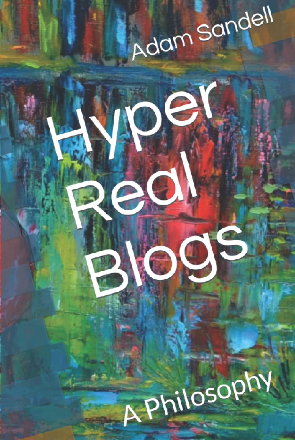 Hyper Real Blogs: A Philosophy