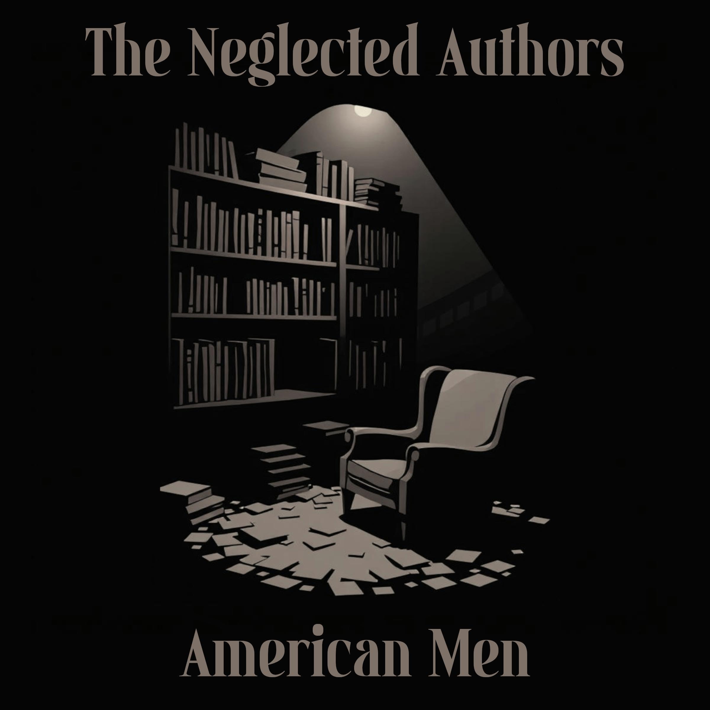 The Neglected Authors - American Men