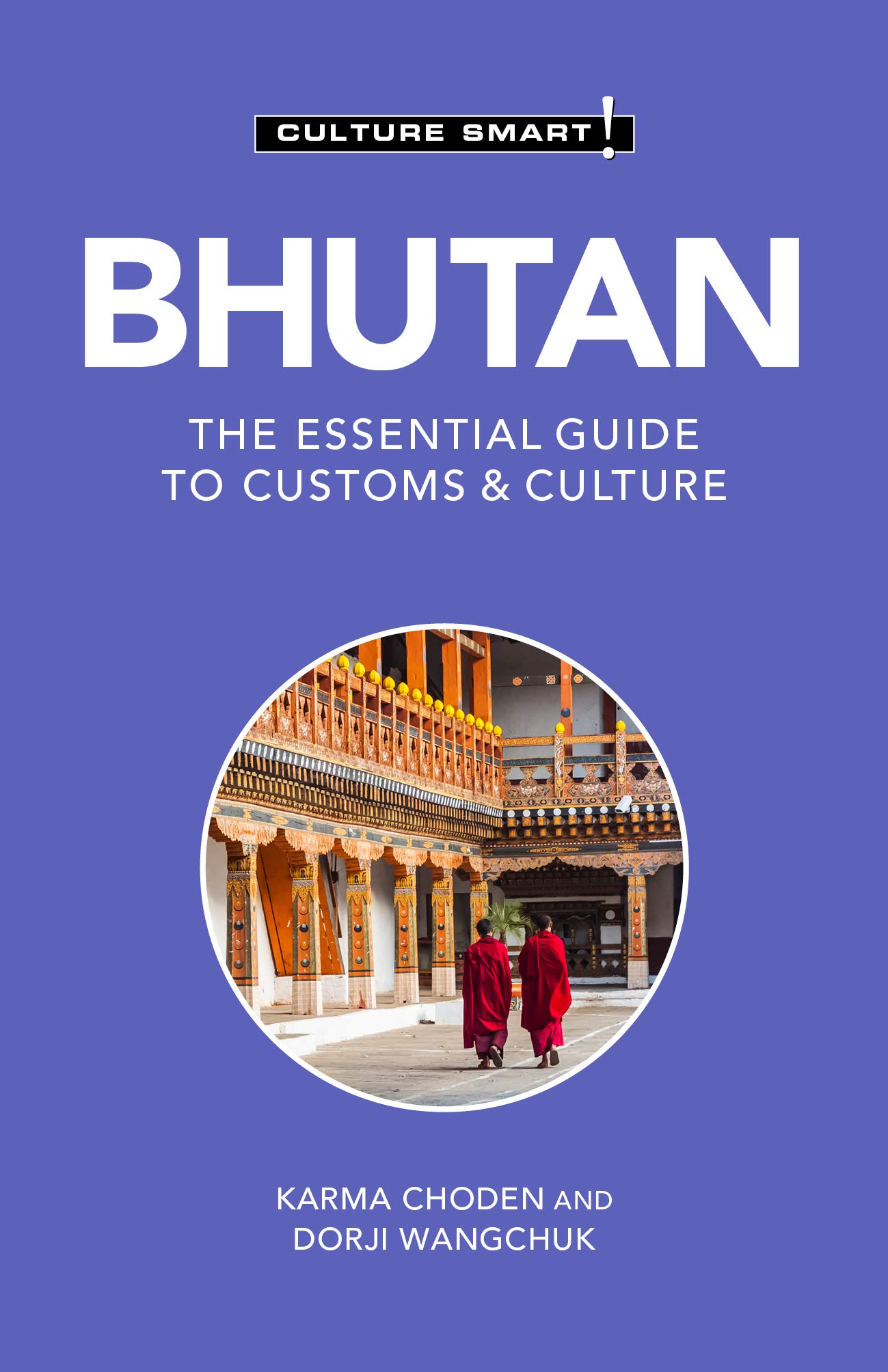 Bhutan - Culture Smart! by Dorji Wangchuk (Paperback Book)