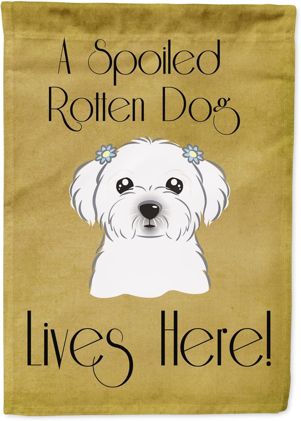 Caroline's Treasures BB1456GF Maltese Spoiled Dog Lives Here Garden Flag Mailbox Flag Decorative Yard Flag Banner Outside Patio Artwork Yard Flower Beds, Garden Size, Multicolor