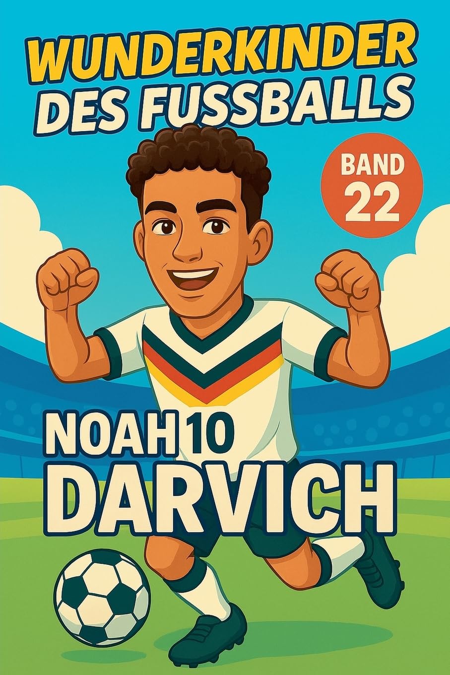 Wunderkinder des Fußballs: Noah Darvich: 22