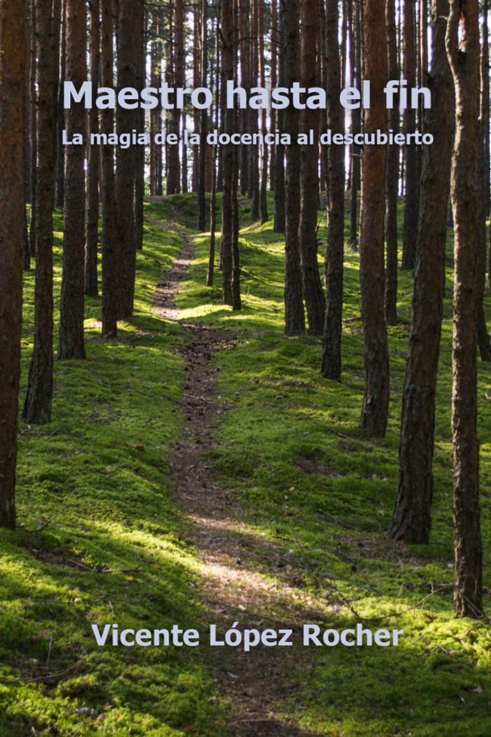 Maestro hasta el fin: La magia de la educación al descubierto