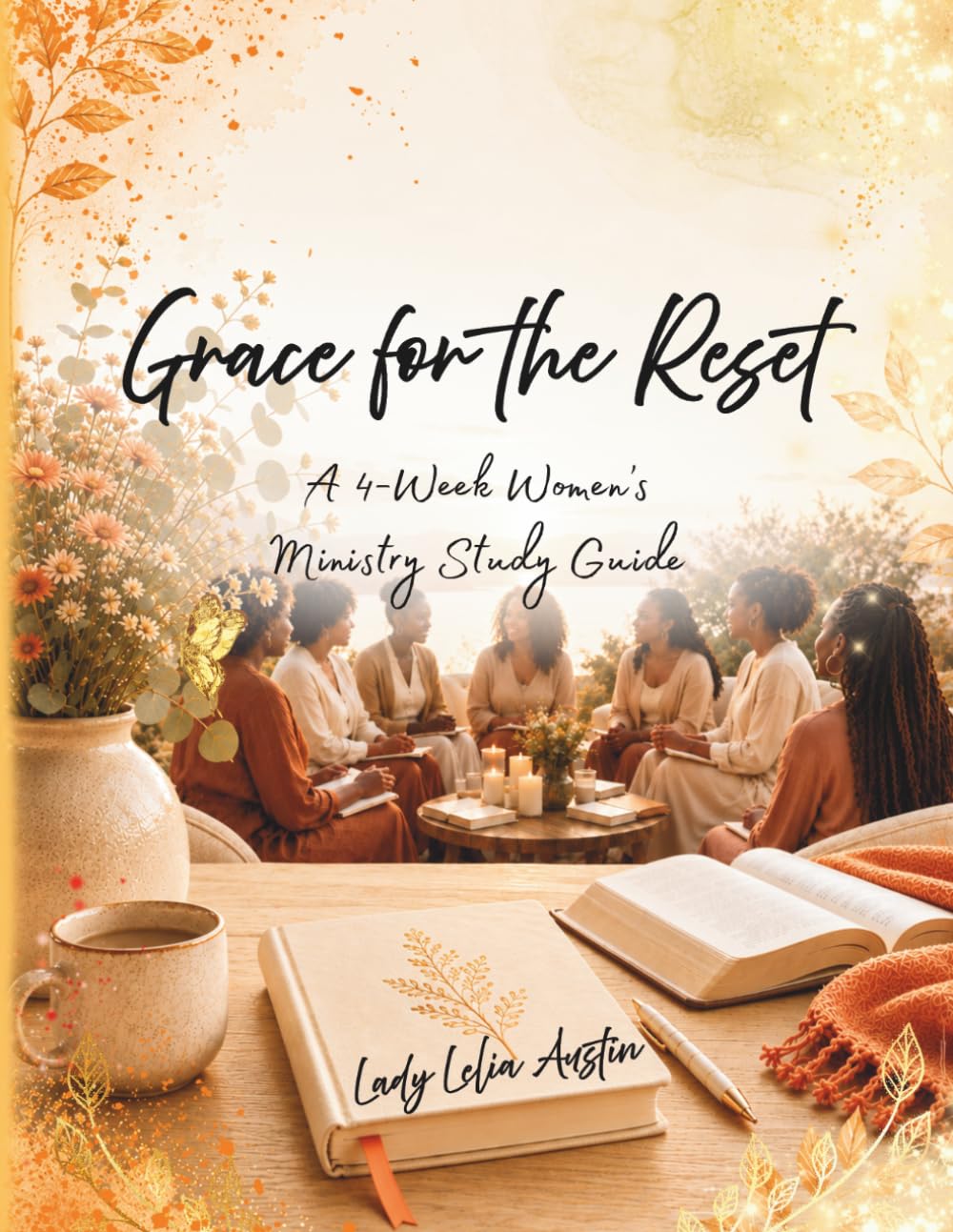 Grace for the Reset: Women’s Study Guide for Healing, Reflection, and Growth