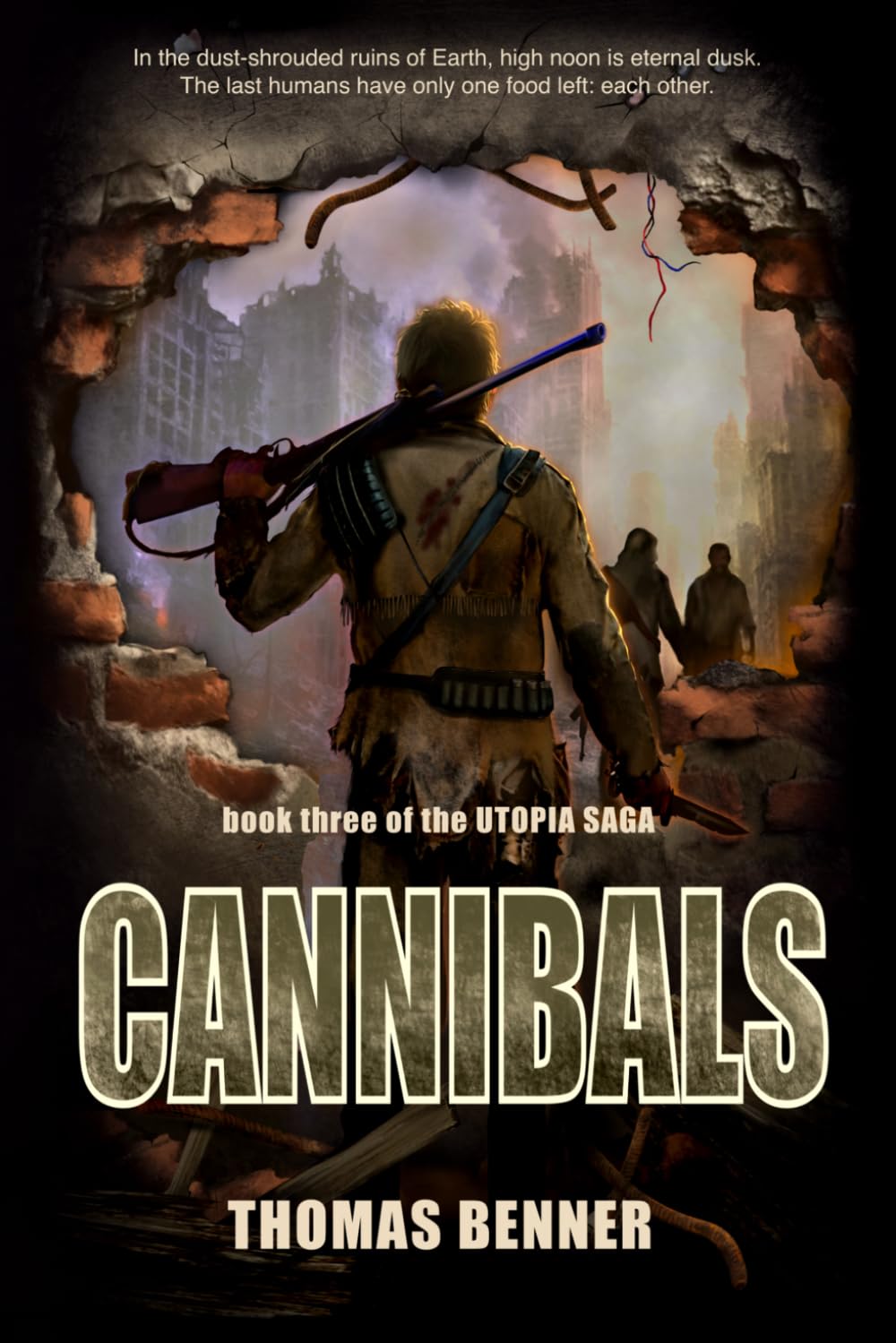 Cannibals: Book three of the Utopia Saga
