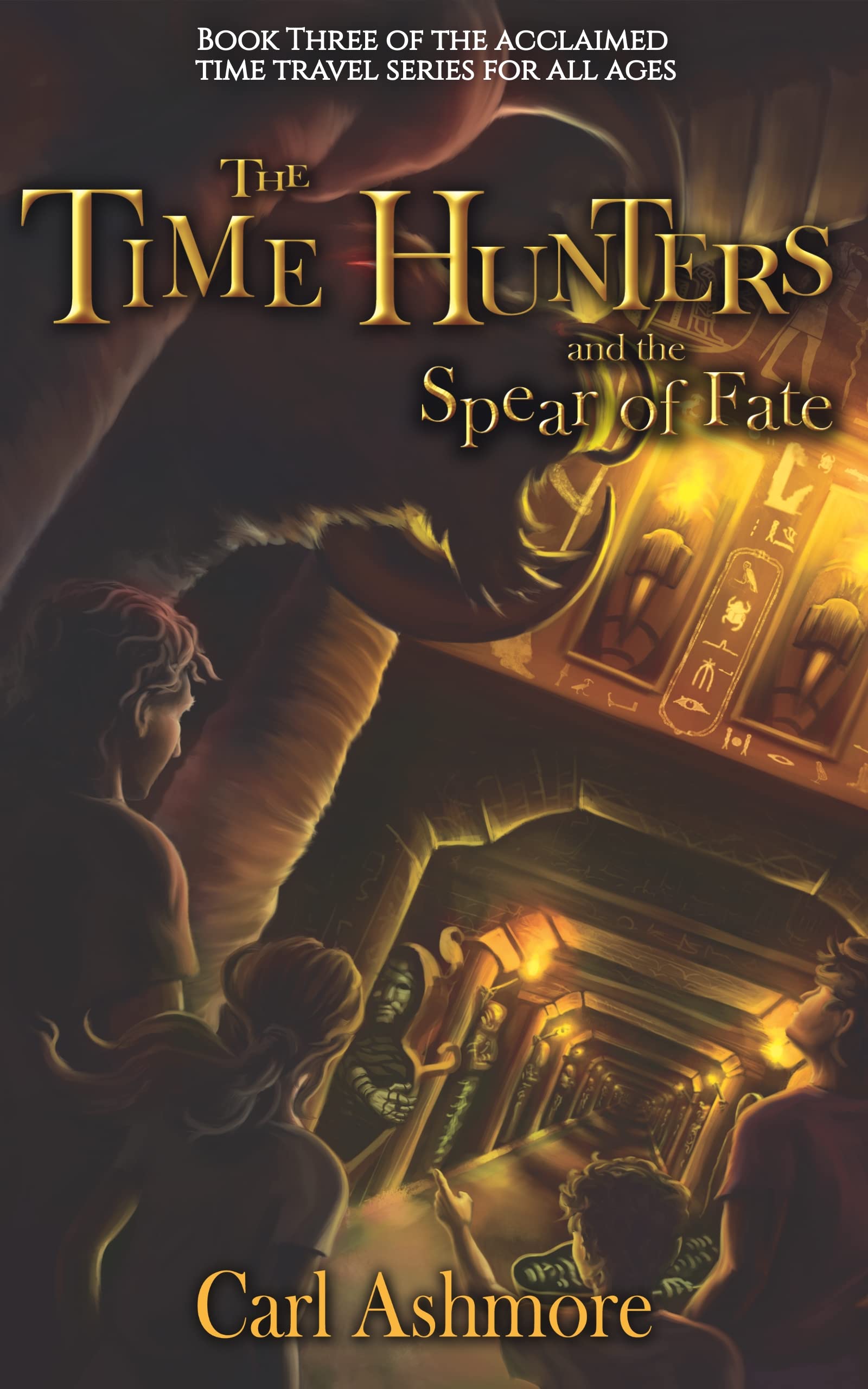 The Time Hunters and the Spear of Fate: Book 3 of the Time Hunters Saga