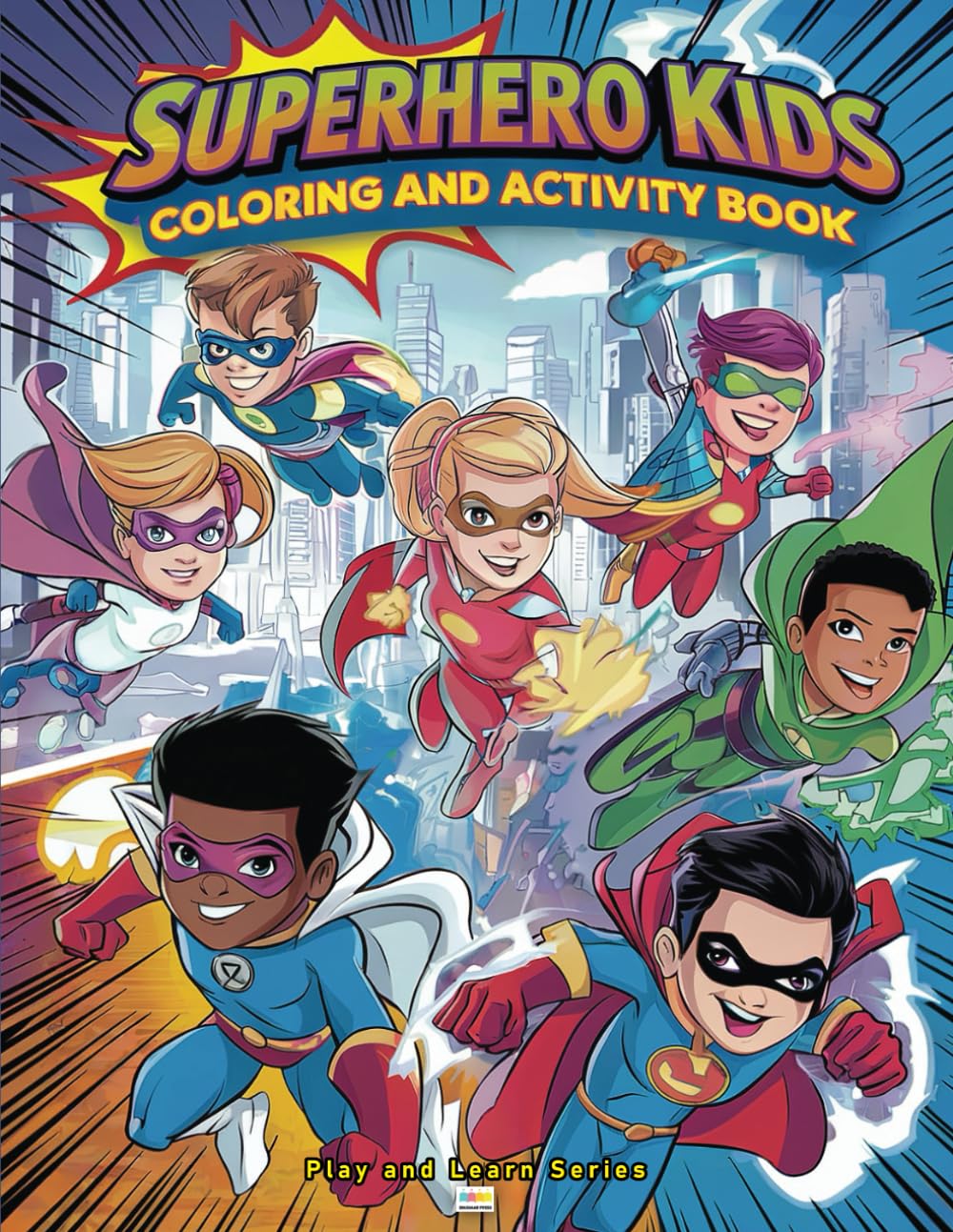 Superhero Kids Coloring and Activity Book: A Fun and Educational STEM-Focused Book for Kids (STEM Power Series)
