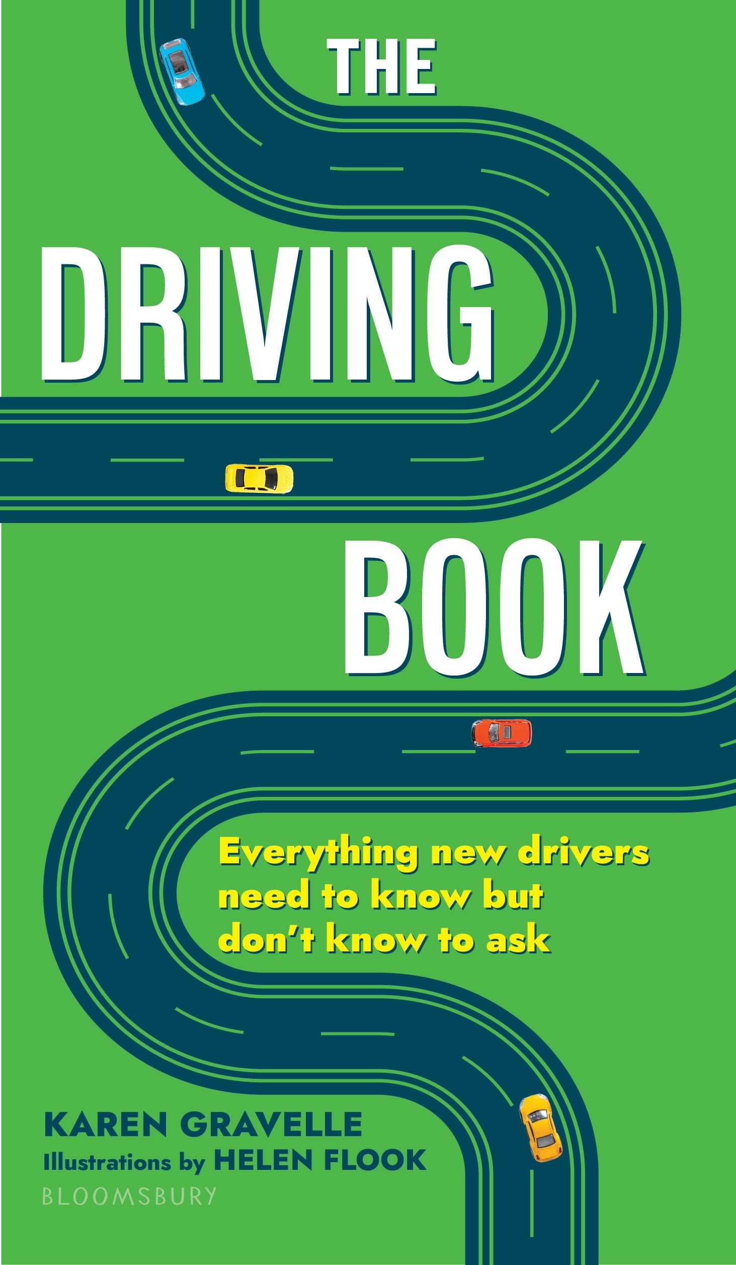 The Driving Book: Everything New Drivers Need to Know but Don't Know to Ask
