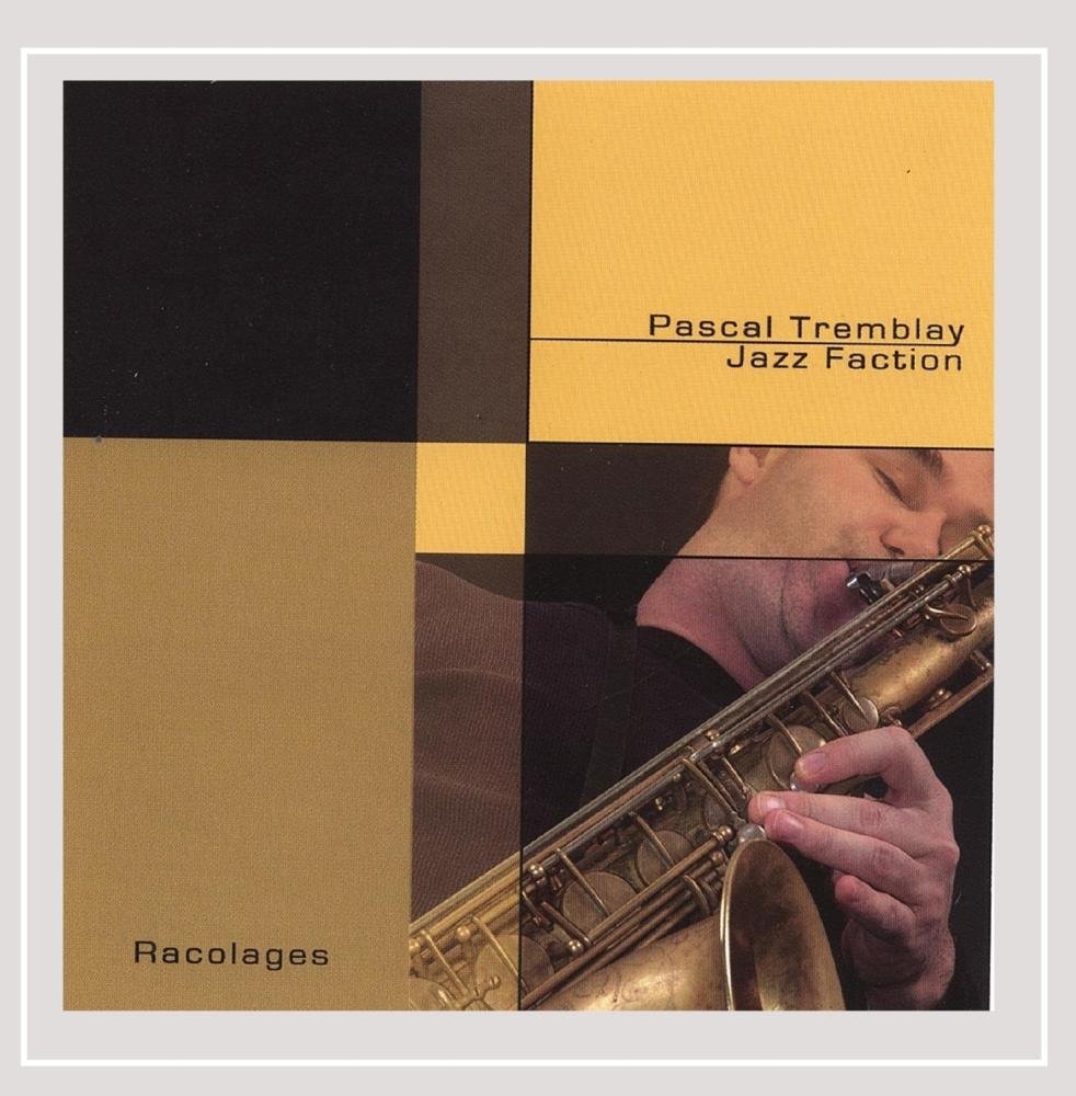 Racolages [Audio CD] Pascal Tremblay and Pascal Tremblay Jazz Faction