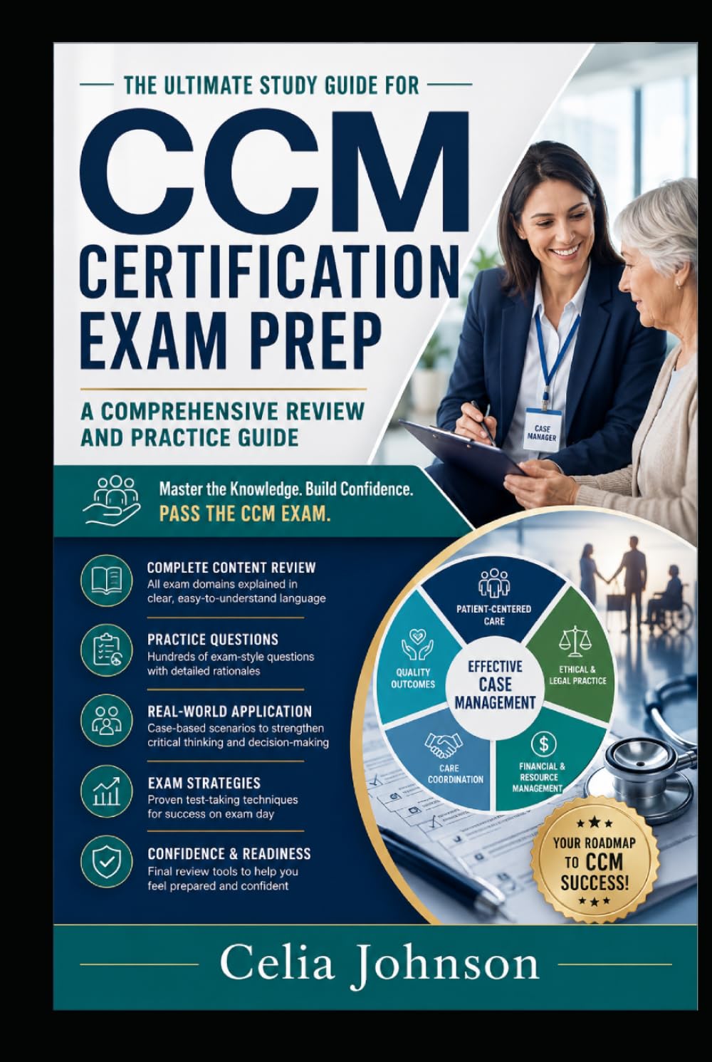 Certified Case Management Exam Prep 2026–2027: Complete CCM Study Guide with Practice Questions and Proven Strategies for Certification Success