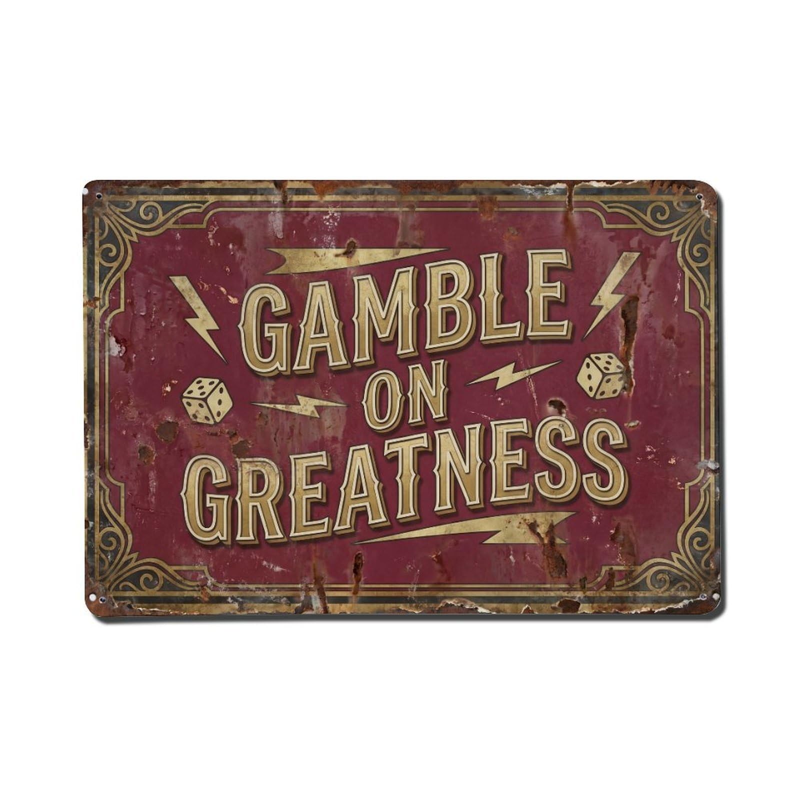 Gamble on Greatness Risk Retro Motivational Slogans Vintage Metal Tin Sign Wall Decor for Cafe, Club, Garden Metal Poster 8x12Inch