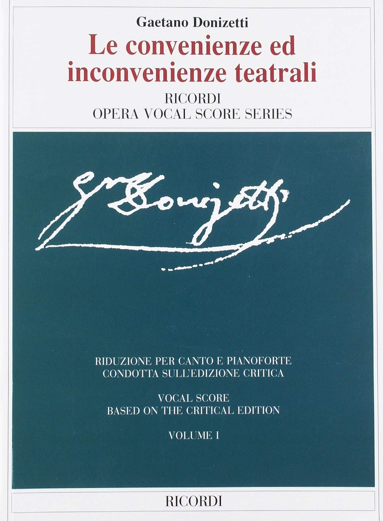 Le convenienze ed inconvenienze teatrali. Dramma giocoso in un atto. Riduzione per canto e pianoforte condotta sull'edizione critica della partitura