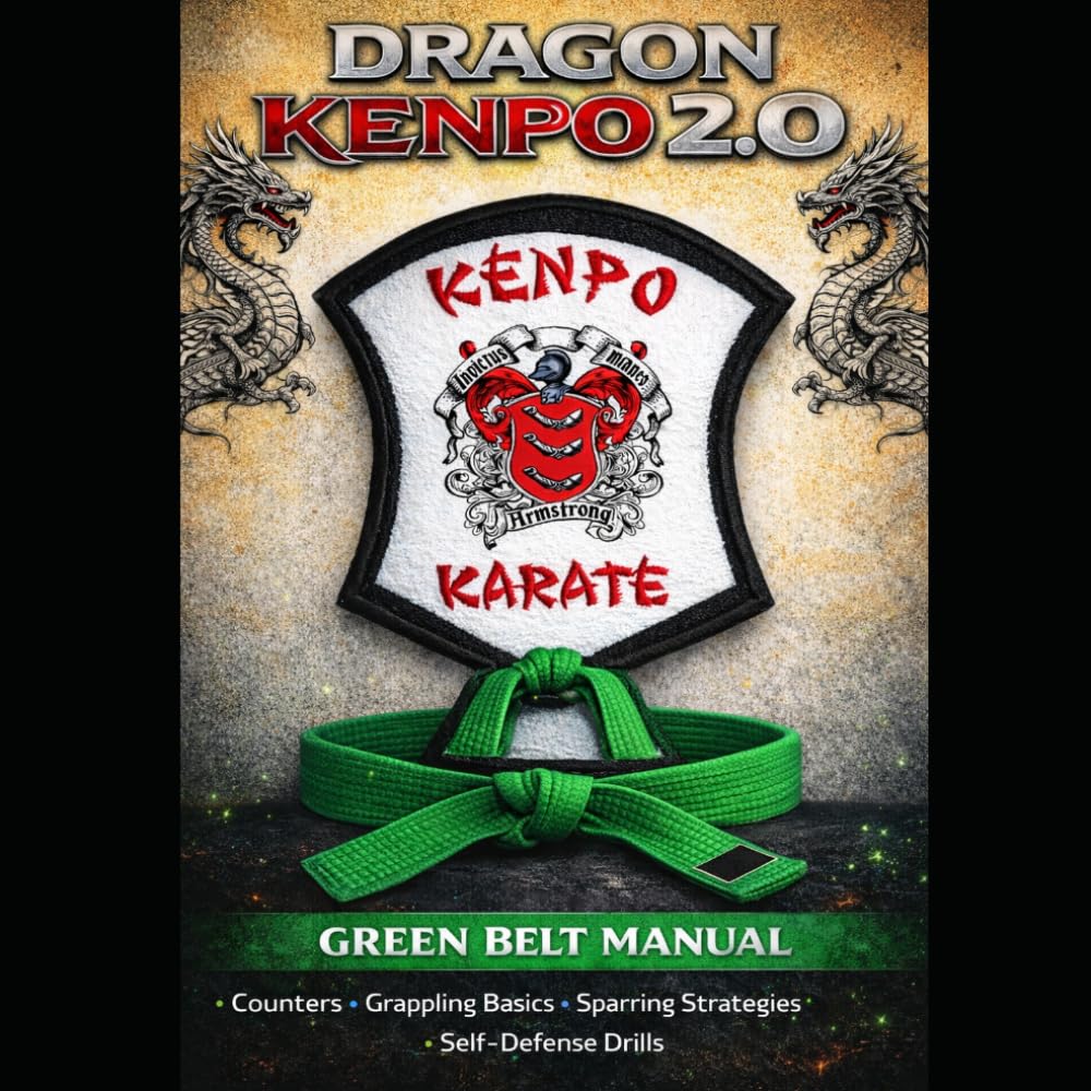 Dragon Kenpo 2.0: Green Belt Manual
