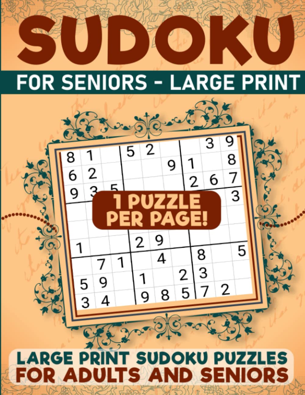 SUDOKU for Seniors Large Print - Large Print Sudoku Puzzles for Adults and Seniors - EASY Sudoku Puzzles for Beginners: 150 HUGE Sudoku Puzzles with Solutions: 1 Puzzle PER PAGE!