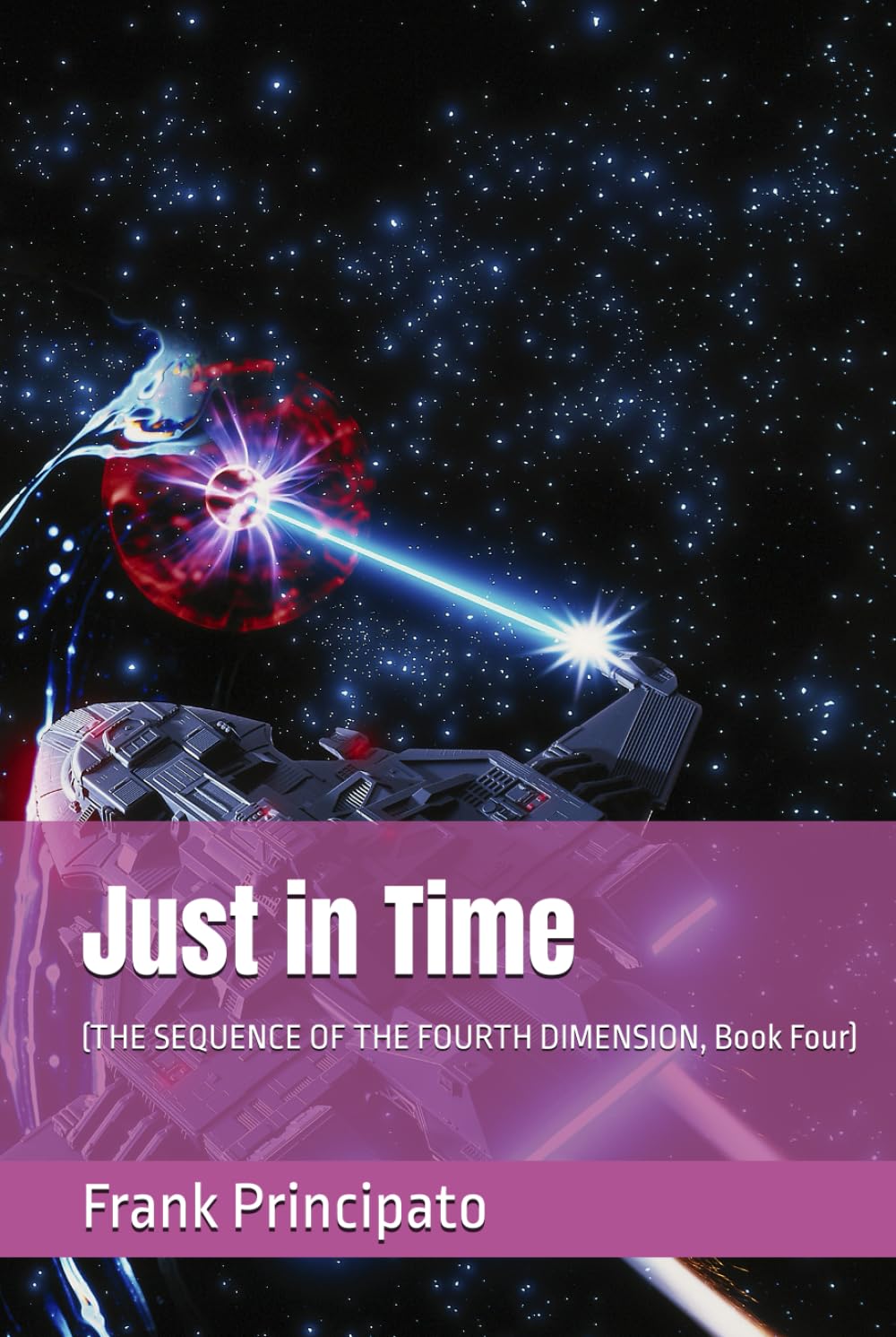 Just in Time: (THE SEQUENCE OF THE FOURTH DIMENSION, Book Four)
