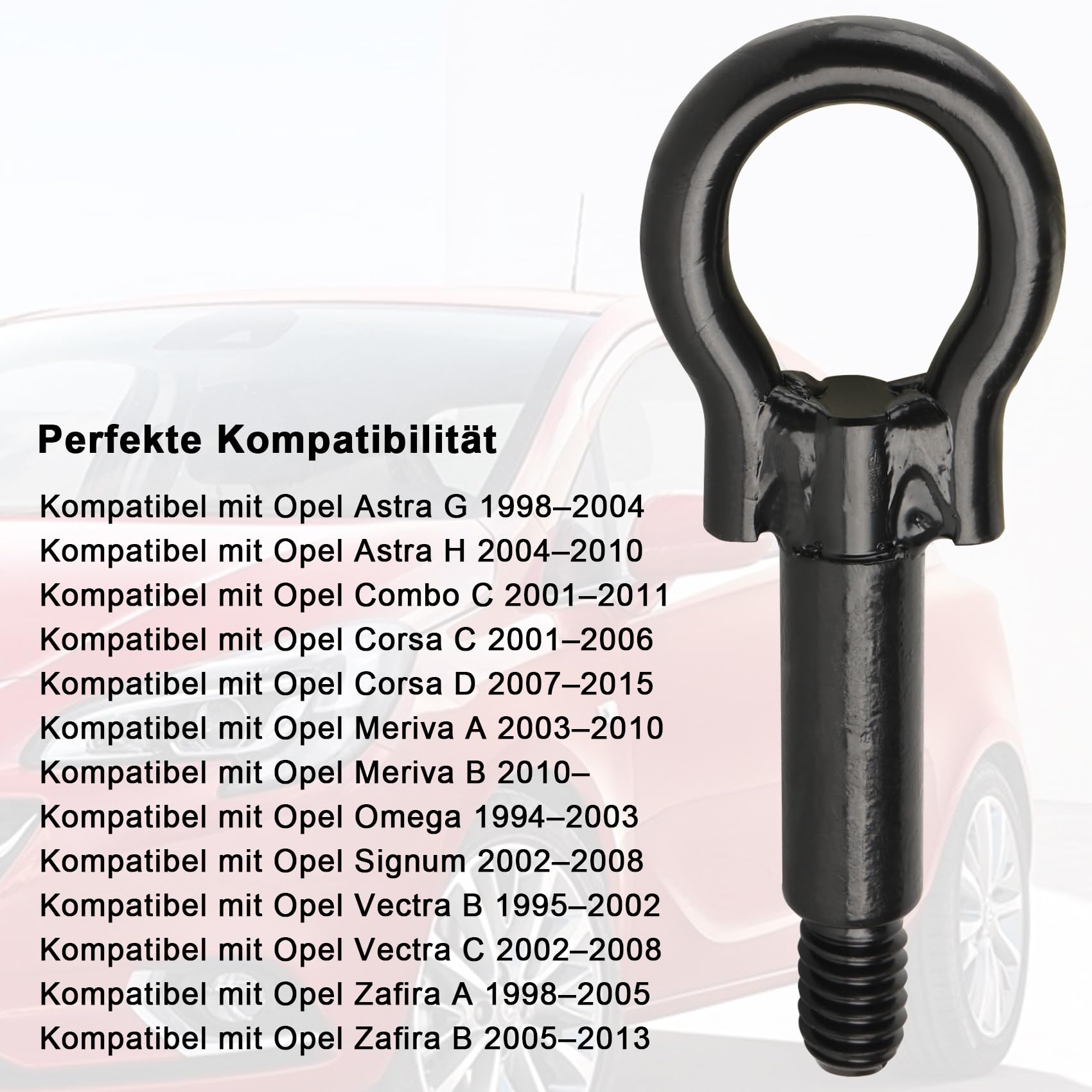 Gancio di traino 90507738 con occhiello di traino, gancio di traino, compatibile con Opel Zafira A B, Astra G H, Combo C, Corsa C D, Meriva A B, Vectra B C C C