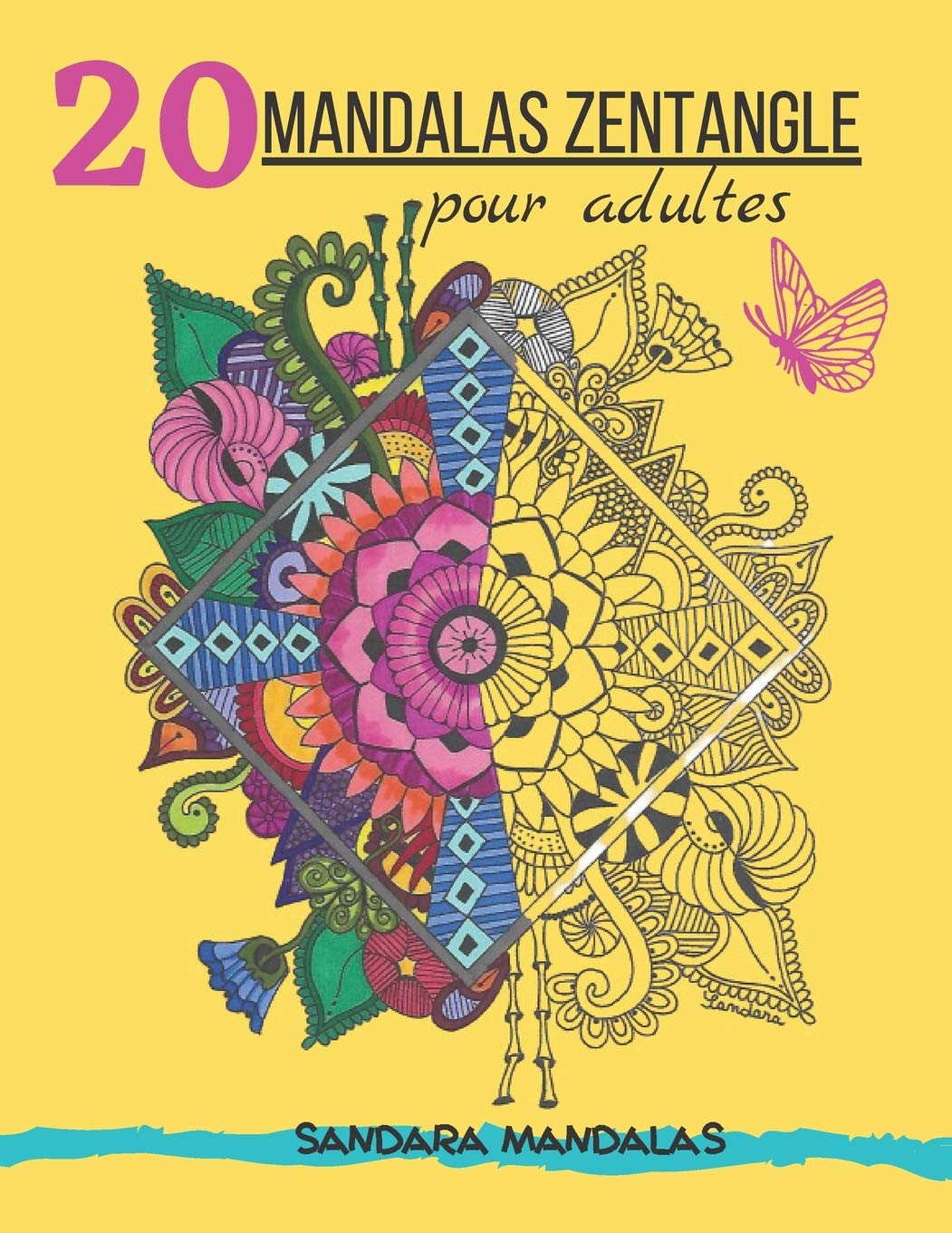 20 mandalas zentangle pour adultes: Sandara Mandalas